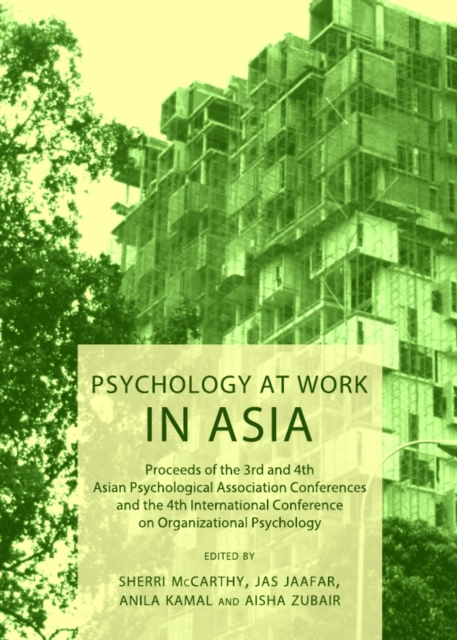 None Psychology at Work in Asia : Proceeds of the 3rd and 4th Asian Psychological Association Conferences and the 4th International Conference on Organizational Psychology, PDF eBook