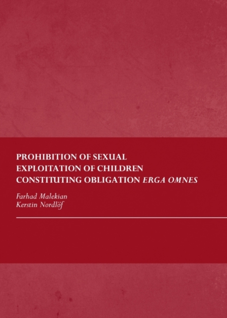 Prohibition of Sexual Exploitation of Children Constituting Obligation Erga Omnes, Hardback Book