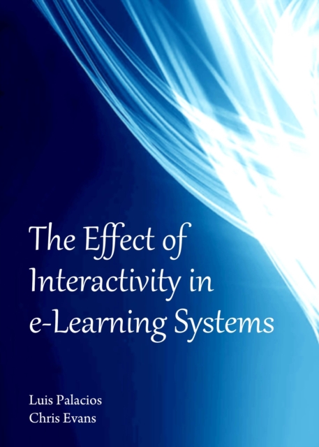 The Effect of Interactivity in e-Learning Systems, Hardback Book