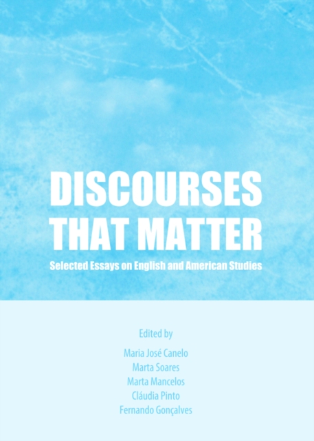None Discourses That Matter : Selected Essays on English and American Studies, PDF eBook
