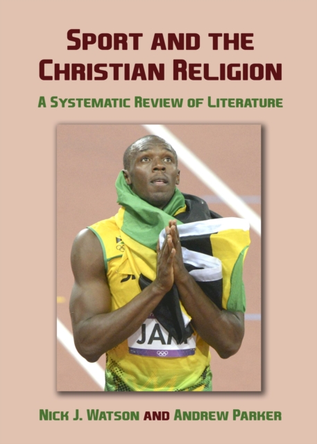 None Sport and the Christian Religion : A Systematic Review of Literature, PDF eBook
