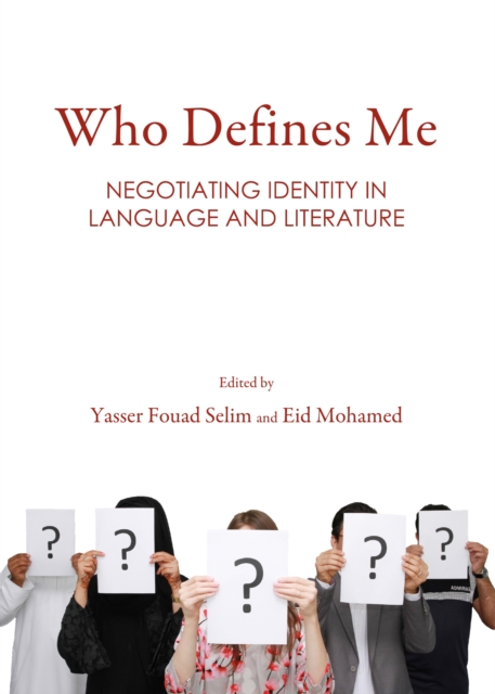 Who Defines Me : Negotiating Identity in Language and Literature, Hardback Book