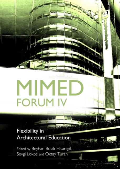 None MIMED Forum IV : Flexibility in Architectural Education, PDF eBook