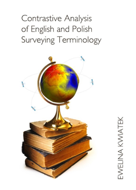 None Contrastive Analysis of English and Polish Surveying Terminology, PDF eBook