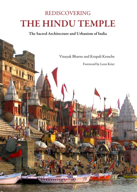 None Rediscovering the Hindu Temple : The Sacred Architecture and Urbanism of India, PDF eBook