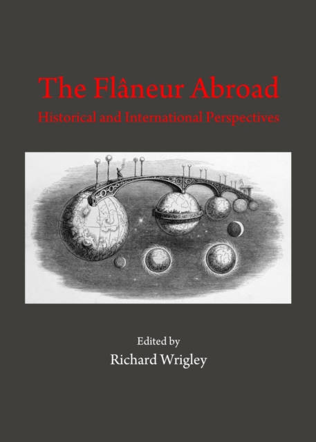 The Flaneur Abroad : Historical and International Perspectives, PDF eBook