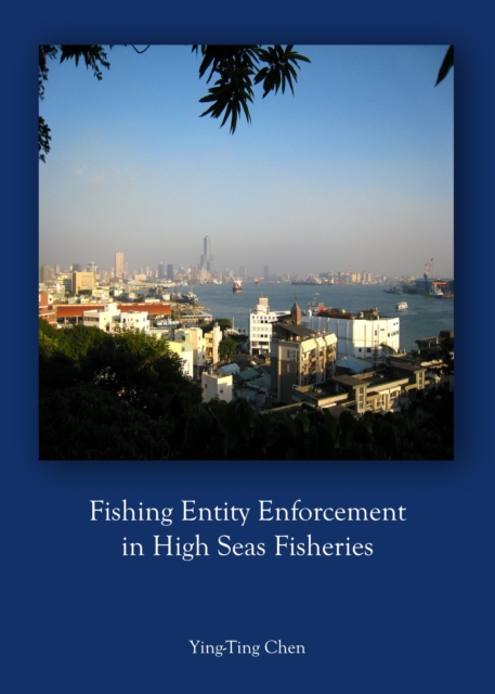 None Fishing Entity Enforcement in High Seas Fisheries, PDF eBook