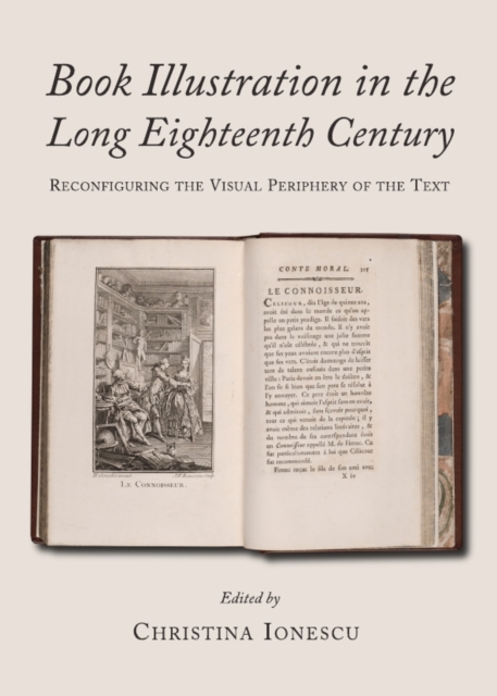 None Book Illustration in the Long Eighteenth Century : Reconfiguring the Visual Periphery of the Text, PDF eBook