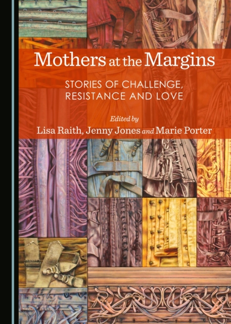 None Mothers at the Margins : Stories of Challenge, Resistance and Love, PDF eBook