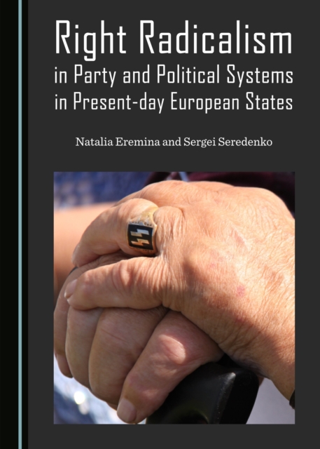 None Right Radicalism in Party and Political Systems in Present-day European States, PDF eBook