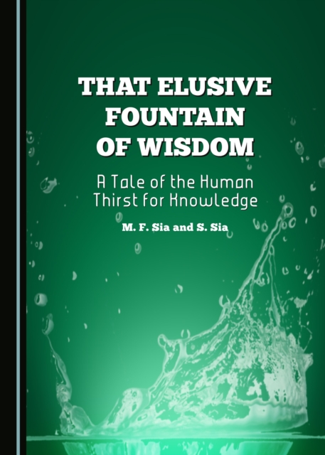 None That Elusive Fountain of Wisdom : A Tale of the Human Thirst for Knowledge, PDF eBook