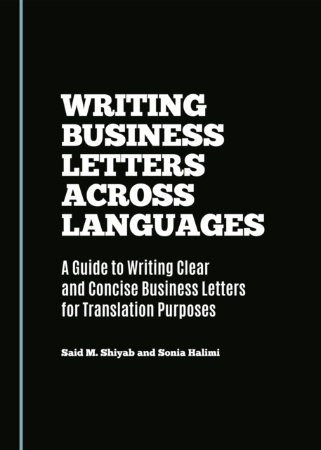 None Writing Business Letters Across Languages : A Guide to Writing Clear and Concise Business Letters for Translation Purposes, PDF eBook