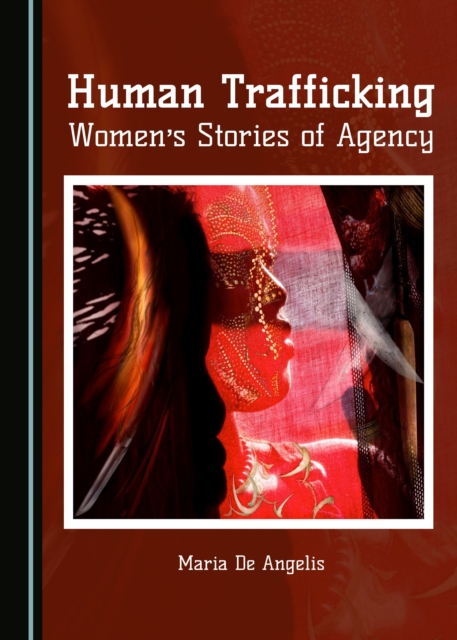 None Human Trafficking : Women's Stories of Agency, PDF eBook