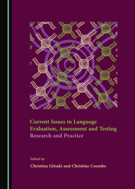 None Current Issues in Language Evaluation, Assessment and Testing : Research and Practice, PDF eBook