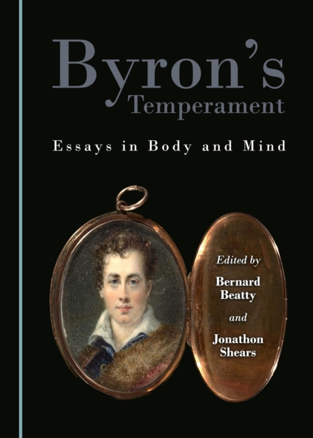 None Byron's Temperament : Essays in Body and Mind, PDF eBook
