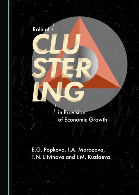 None Role of Clustering in Provision of Economic Growth, PDF eBook