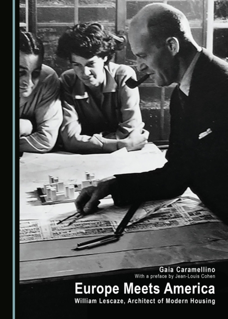 None Europe Meets America : William Lescaze, Architect of Modern Housing, PDF eBook