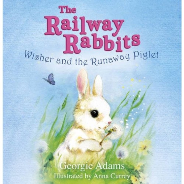 Railway Rabbits: Wisher and the Runaway Piglet : Book 1, EPUB eBook