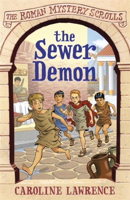The Roman Mystery Scrolls: The Sewer Demon : Book 1, Paperback / softback Book