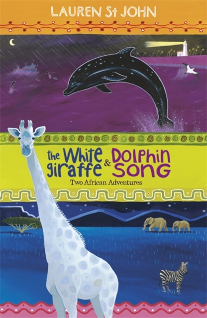 The White Giraffe Series: The White Giraffe and Dolphin Song : Two African Adventures - books 1 and 2, Paperback / softback Book