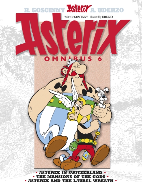 Asterix: Asterix Omnibus 6 : Asterix in Switzerland, The Mansions of The Gods, Asterix and The Laurel Wreath, Hardback Book