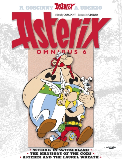 Asterix: Asterix Omnibus 6 : Asterix in Switzerland, The Mansions of The Gods, Asterix and The Laurel Wreath, Paperback / softback Book