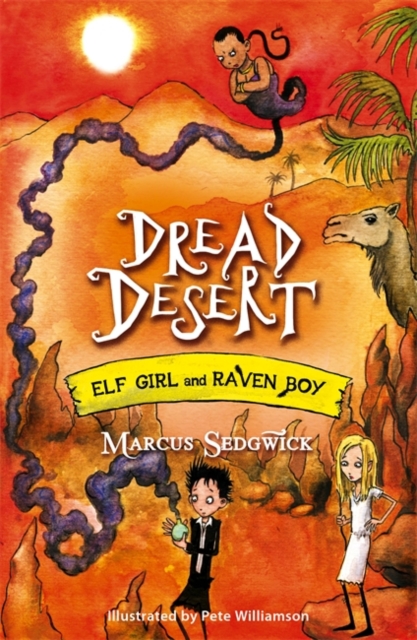 Elf Girl and Raven Boy: Dread Desert : Book 4, Paperback / softback Book