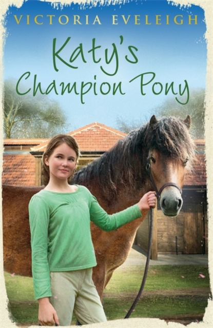 Katy's Exmoor Ponies: Katy's Champion Pony : Book 2, Paperback / softback Book