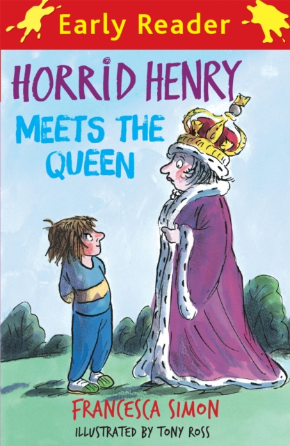 Horrid Henry Early Reader: Horrid Henry Meets the Queen : Book 16, Paperback / softback Book