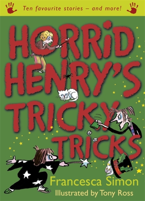 Horrid Henry's Tricky Tricks : Ten Favourite Stories - and more!, Paperback / softback Book