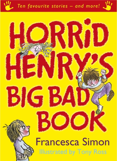 Horrid Henry's Big Bad Book : Ten Favourite Stories - and more!, EPUB eBook