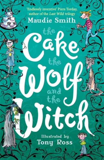 The Cake the Wolf and the Witch, Paperback / softback Book