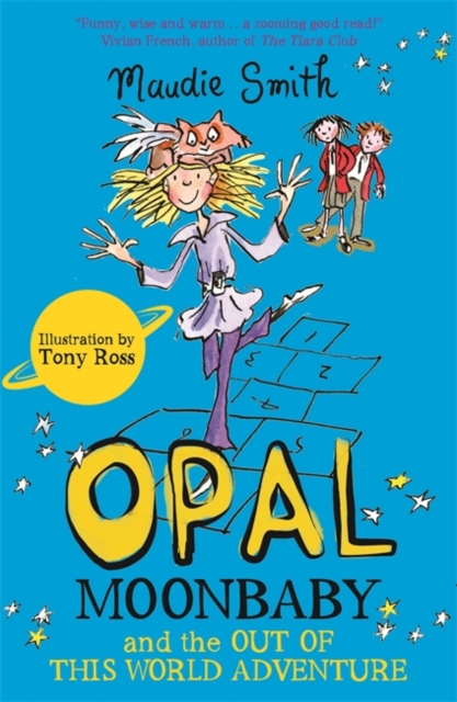 Opal Moonbaby and the Out of this World Adventure : Book 2, Paperback / softback Book
