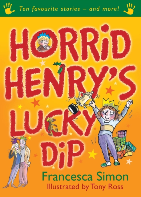 Horrid Henry's Lucky Dip : Ten Favourite Stories - and more!, EPUB eBook