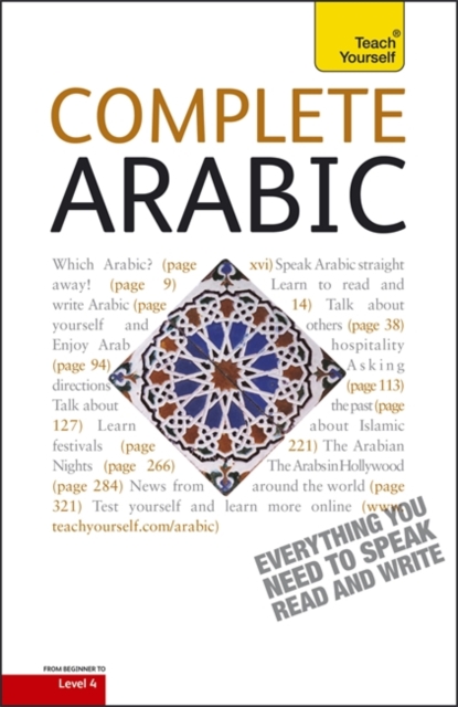 Complete Arabic Beginner to Intermediate Book and Audio Course : Learn to Read, Write, Speak and Understand a New Language with Teach Yourself, Paperback Book