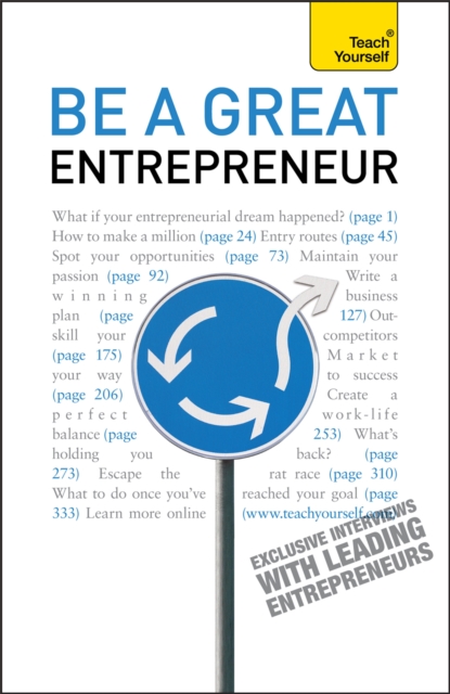 Be A Great Entrepreneur : An inspiring guide to achieving success and fulfilling your business potential, Paperback / softback Book