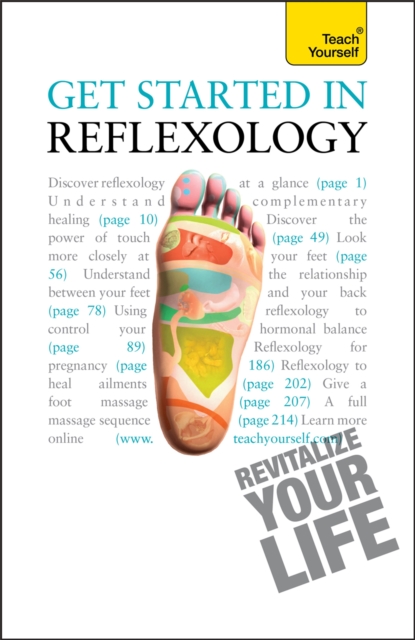 Get Started in Reflexology : A practical beginner's guide to the ancient therapeutic art, Paperback / softback Book
