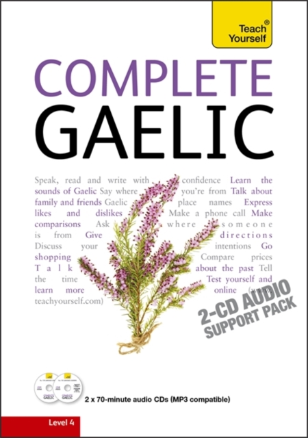Complete Gaelic Beginner to Intermediate Book and Audio Course : Learn to read, write, speak and understand a new language with Teach Yourself, CD-Audio Book