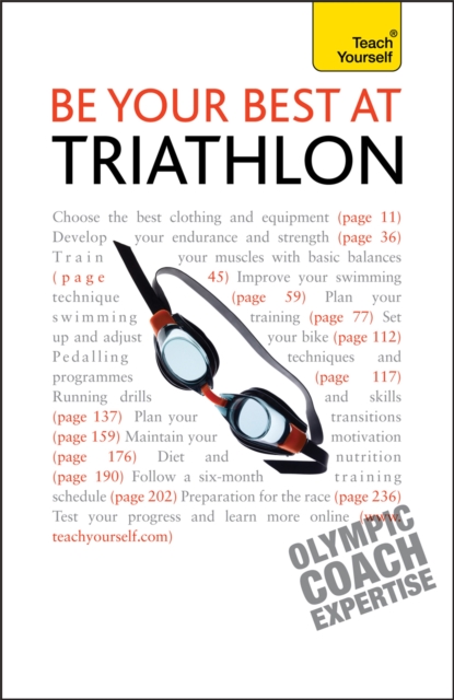 Be Your Best At Triathlon : The authoritative guide to triathlon, from training to race day, Paperback / softback Book