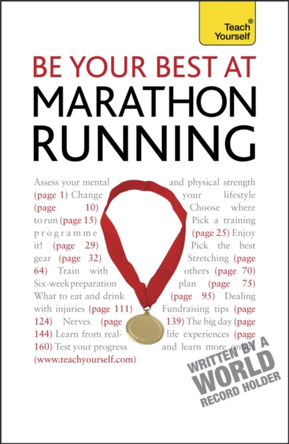 Be Your Best At Marathon Running : The authoritative guide to entering a marathon, from training plans and nutritional guidance to running for charity, Paperback / softback Book