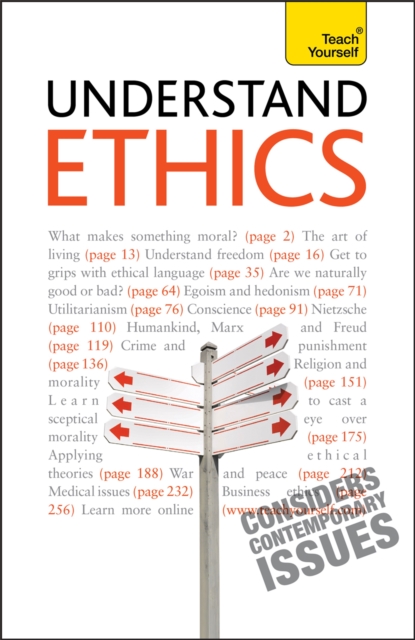 Understand Ethics: Teach Yourself : Making Sense of the Morals of Everyday Living, Paperback / softback Book