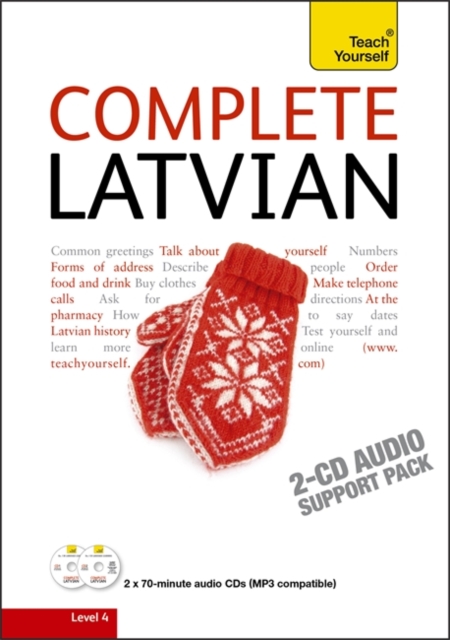 Complete Latvian Beginner to Intermediate Book and Audio Course : Learn to read, write, speak and understand a new language with Teach Yourself, CD-Audio Book
