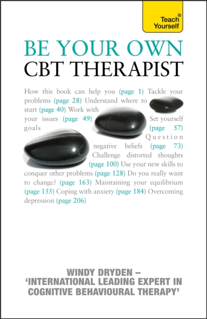 Be Your Own CBT Therapist : Beat negative thinking and discover a happier you with Rational Emotive Behaviour Therapy, Paperback / softback Book