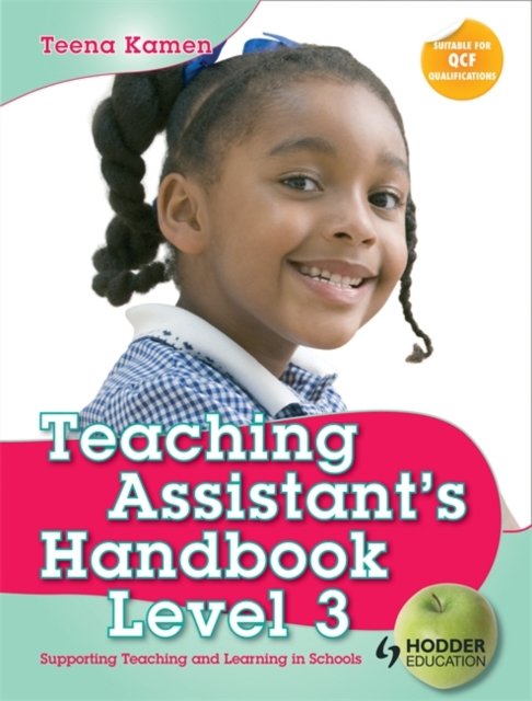 Teaching Assistant's Handbook for Level 3 : Supporting Teaching and Learning in Schools, Paperback Book