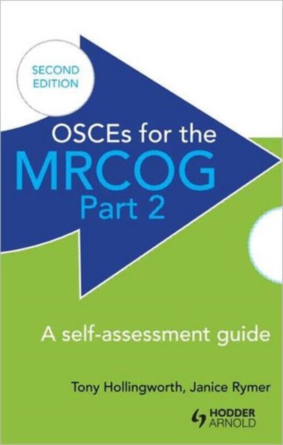 OSCEs for the MRCOG Part 2: A Self-Assessment Guide : A Self-Assessment Guide, Paperback / softback Book