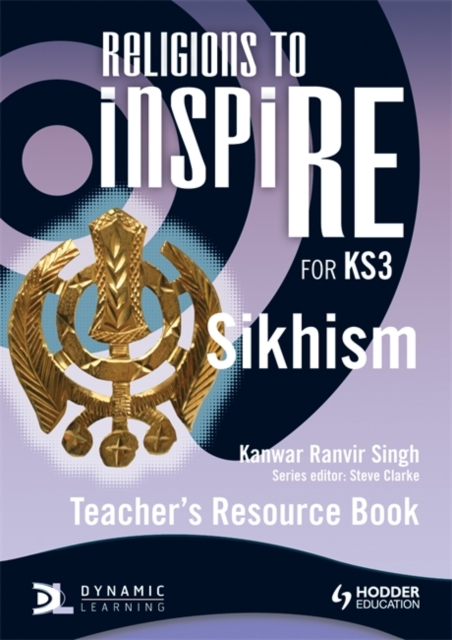 Religions to InspiRE for KS3: Sikhism Teacher's Resource Book, Paperback / softback Book
