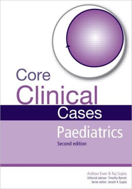 Core Clinical Cases in Paediatrics : A problem-solving approach, Paperback / softback Book