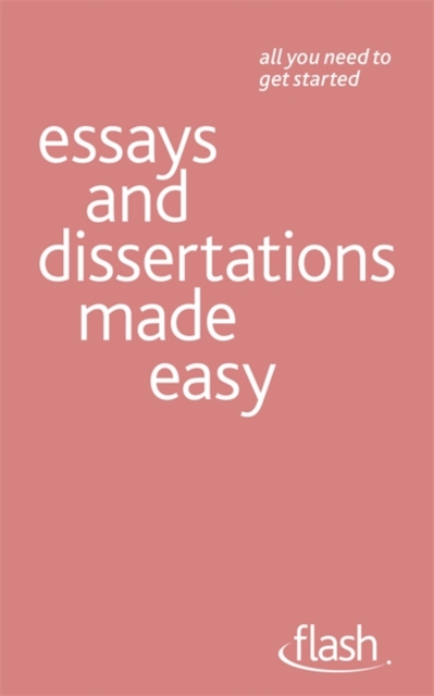 Essays and Dissertations Made Easy: Flash, Paperback / softback Book