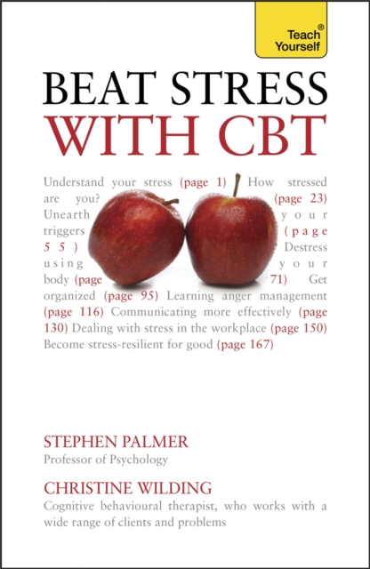 Beat Stress with CBT : Solutions and strategies for dealing with stress: a cognitive behavioural therapy toolkit, Paperback / softback Book