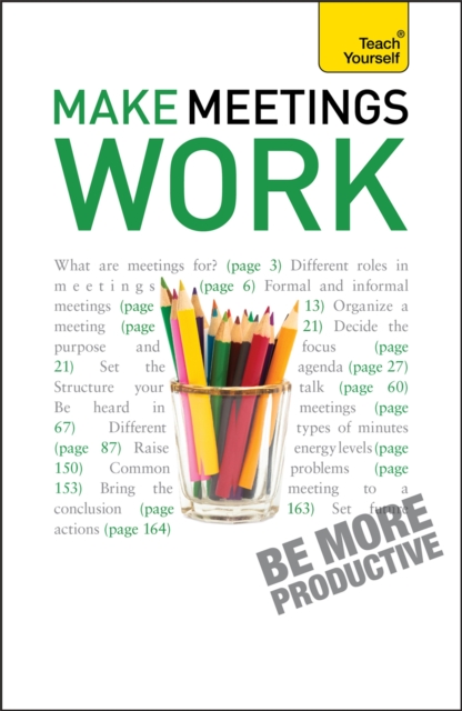 Make Meetings Work: Teach Yourself, Paperback / softback Book